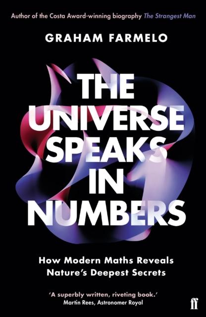 Farmelo, Graham - The Universe Speaks in Numbers