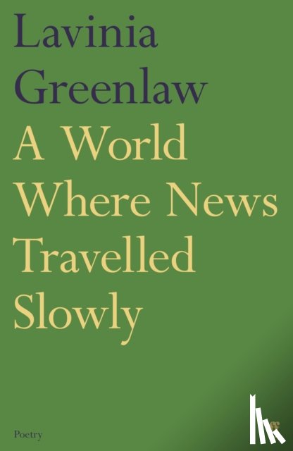 Greenlaw, Lavinia - A World Where News Travelled Slowly