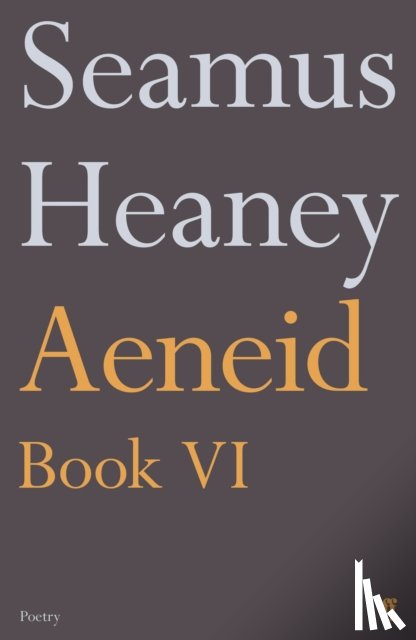 Heaney, Seamus - Aeneid Book VI