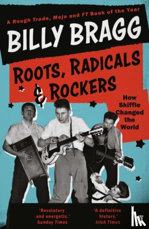 Bragg, Billy - Roots, Radicals and Rockers