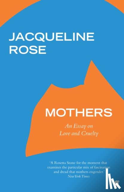 Rose, Jacqueline - Mothers