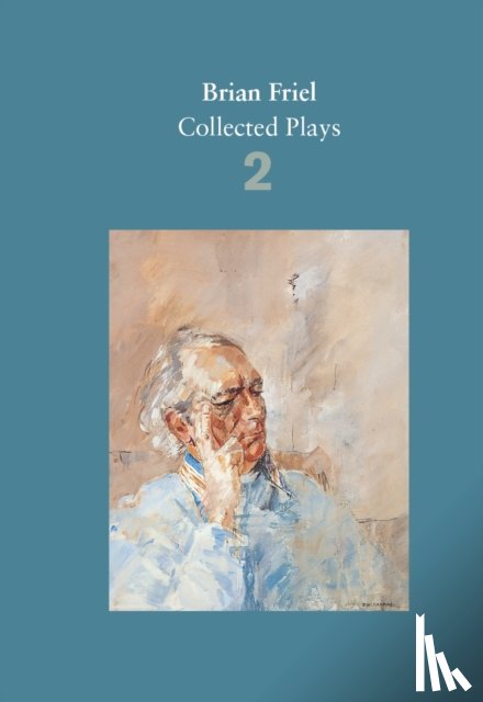 Friel, Brian - Brian Friel: Collected Plays – Volume 2