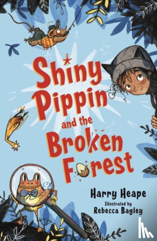 Heape, Harry - Shiny Pippin and the Broken Forest
