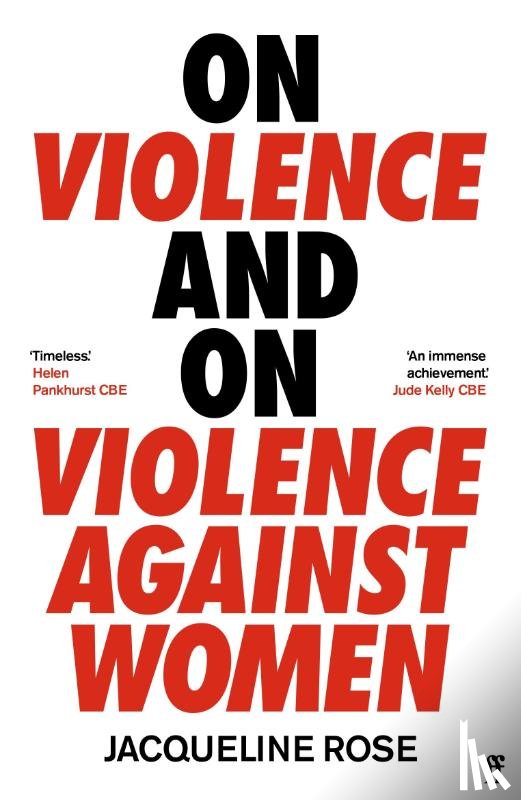 Rose, Jacqueline - On Violence and On Violence Against Women