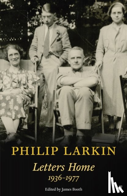 Larkin, Philip - Philip Larkin: Letters Home