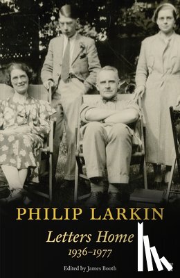 Larkin, Philip - Philip Larkin: Letters Home