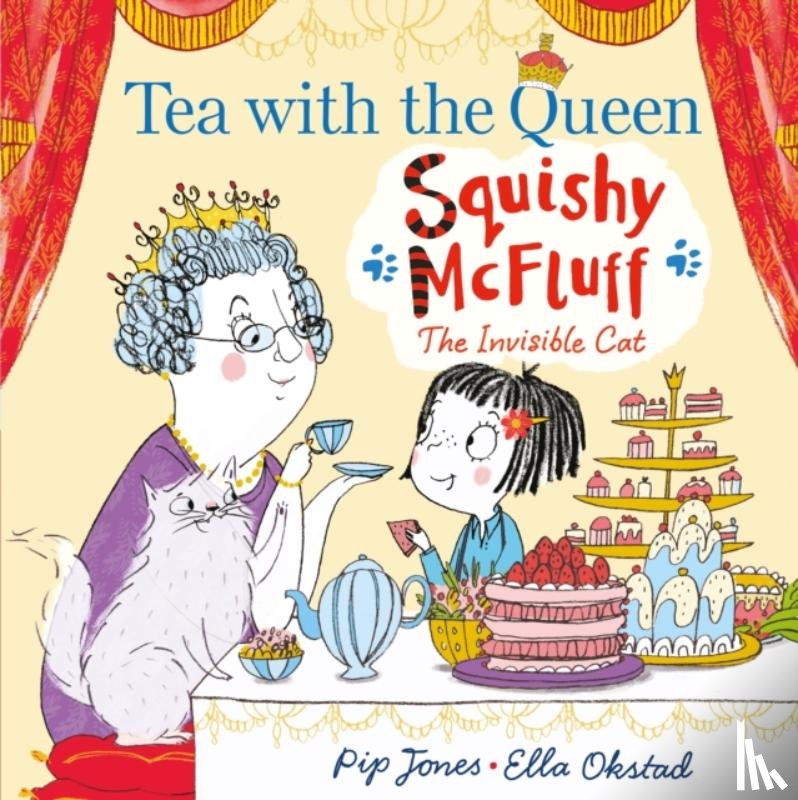 Jones, Pip - Squishy McFluff: Tea with the Queen