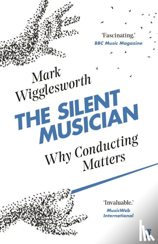 Wigglesworth, Mark - The Silent Musician