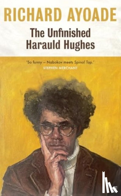 ayoade, richard - The Unfinished Harauld Hughes