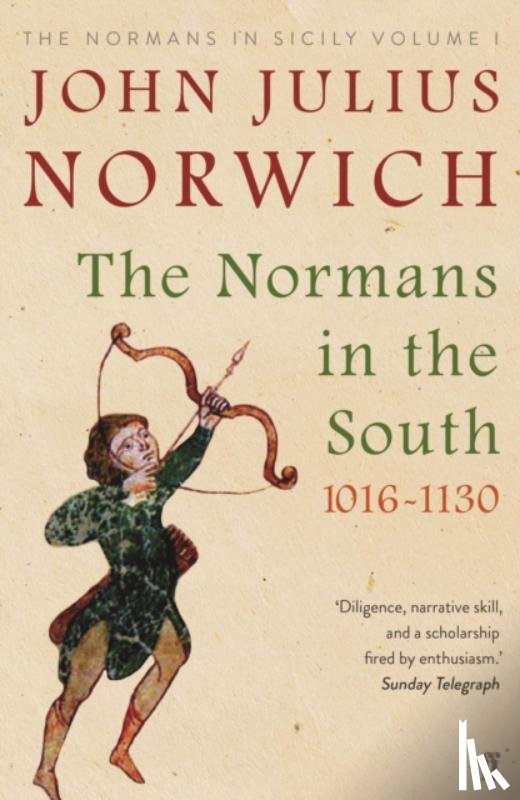 Norwich, John Julius - The Normans in the South, 1016-1130