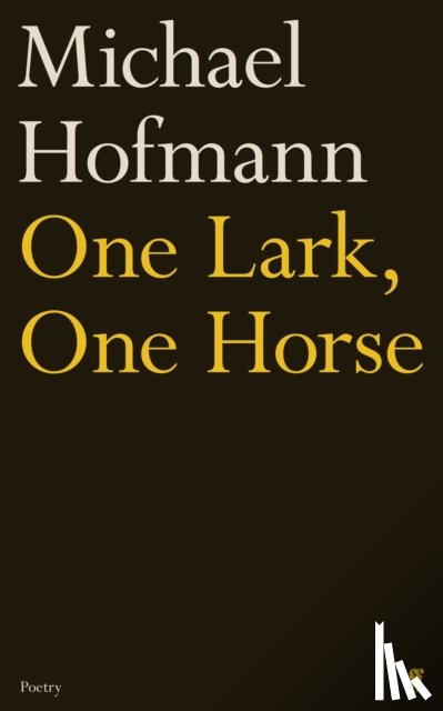 Hofmann, Michael - One Lark, One Horse