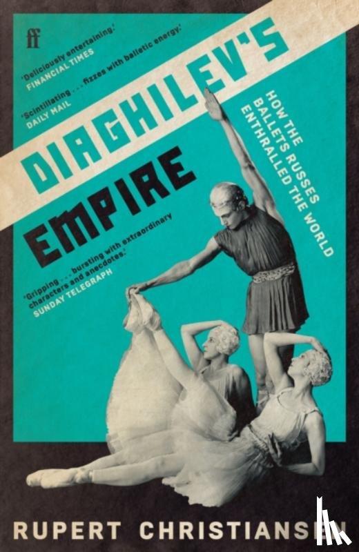 Christiansen, Rupert - Diaghilev's Empire