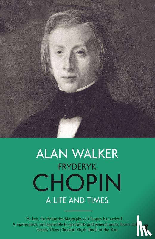 Walker, Professor Alan - Fryderyk Chopin