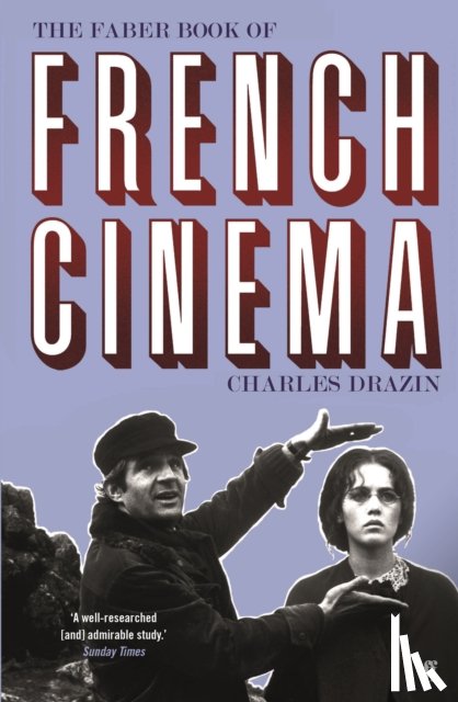 Drazin, Charles - The Faber Book of French Cinema