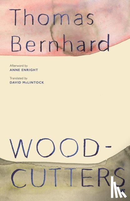 Bernhard, Thomas - Woodcutters