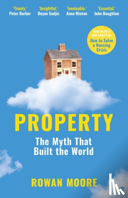 Moore, Rowan (Architecture Critic) - Property