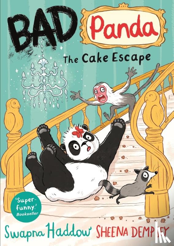 Haddow, Swapna - Bad Panda: The Cake Escape