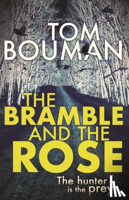 Bouman, Tom - The Bramble and the Rose