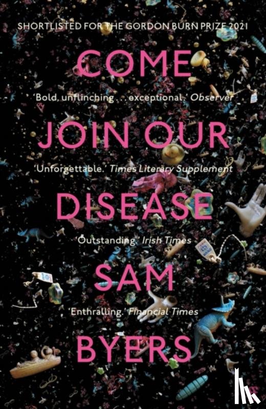 Byers, Sam - Come Join Our Disease