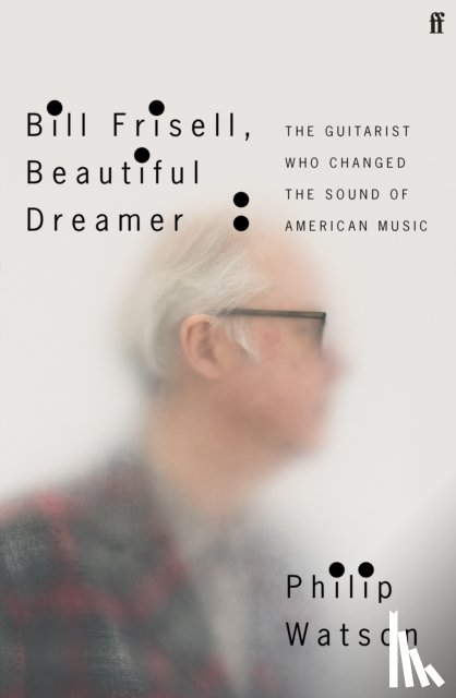 Watson, Philip - Bill Frisell, Beautiful Dreamer