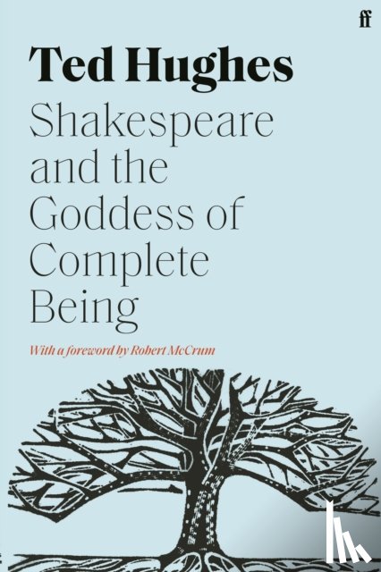 Hughes, Ted - Shakespeare and the Goddess of Complete Being