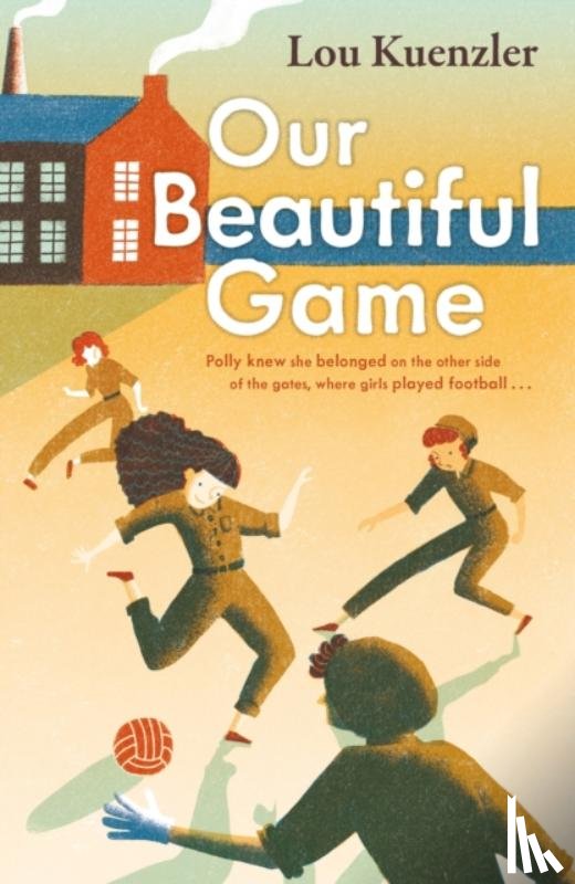 Kuenzler, Lou (Author) - Our Beautiful Game