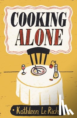 Le Riche, Kathleen - Cooking Alone