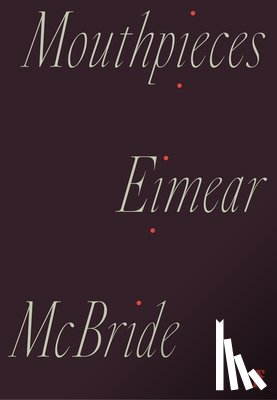 McBride, Eimear - Mouthpieces