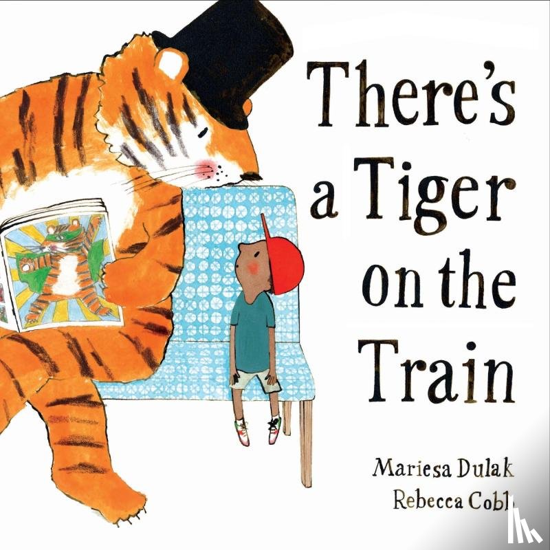 Dulak, Mariesa - There's a Tiger on the Train