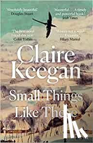Keegan, Claire - Small Things Like These