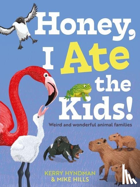Hills, Mike - Honey, I Ate the Kids