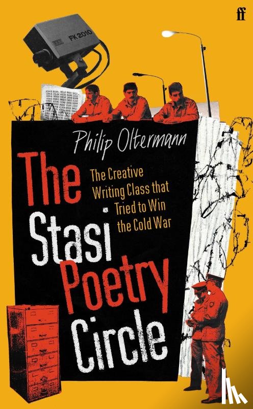 Oltermann, Philip - The Stasi Poetry Circle