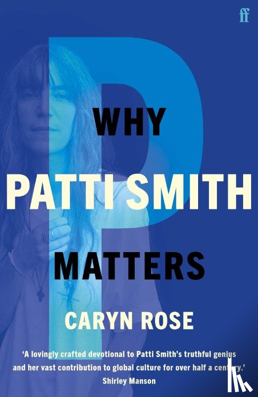 Rose, Caryn - Why Patti Smith Matters