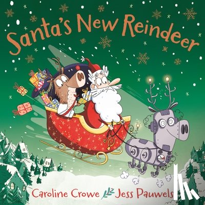 Crowe, Caroline - Santa's New Reindeer