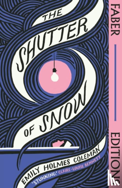 Coleman, Emily Holmes - The Shutter of Snow (Faber Editions)