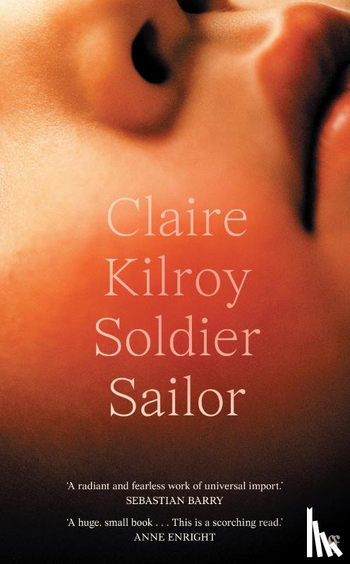 Kilroy, Claire - Soldier Sailor (Export Edition)