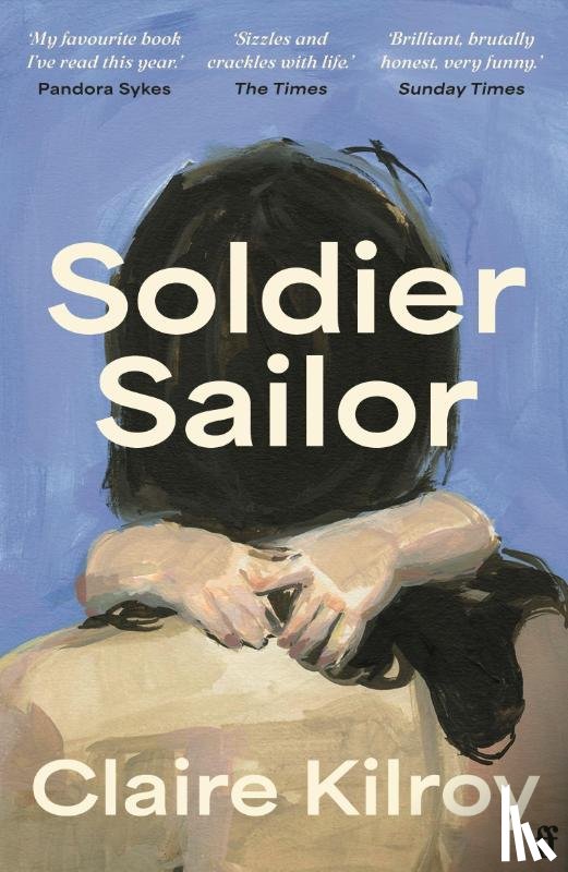Kilroy, Claire - Soldier Sailor