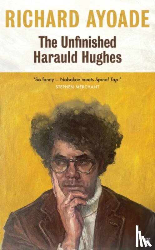 Ayoade, Richard - The Unfinished Harauld Hughes