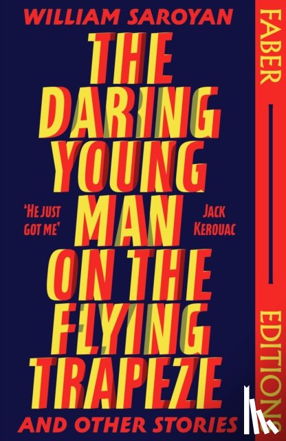 Saroyan, William - The Daring Young Man on the Flying Trapeze (Faber Editions)