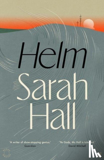 Hall, Sarah (Author) - Helm