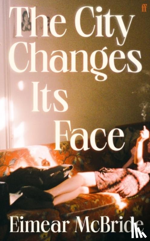 McBride, Eimear - The City Changes Its Face