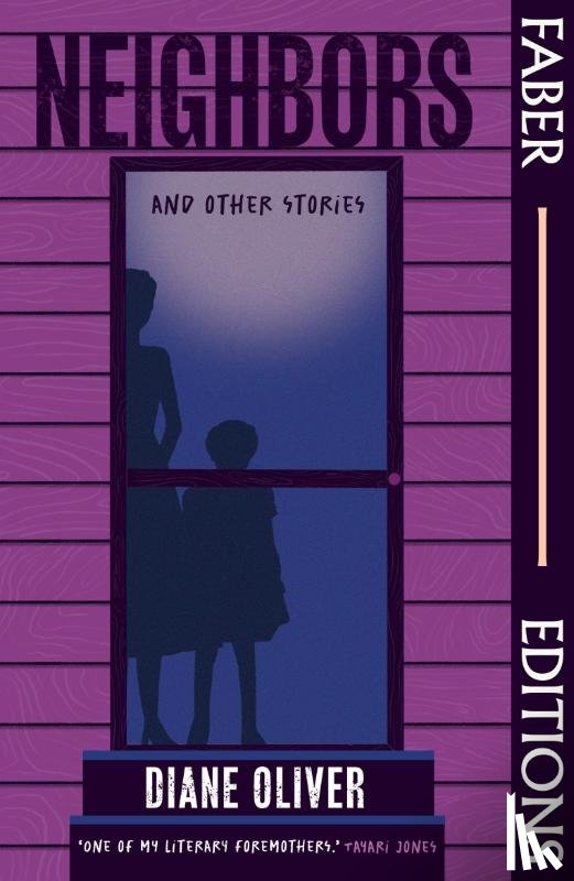 Oliver, Diane - Neighbors and Other Stories (Faber Editions)