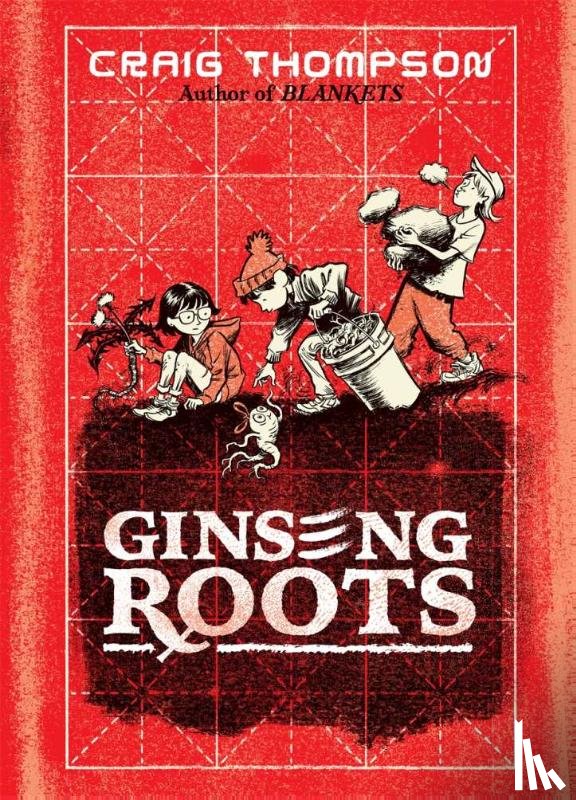 Thompson, Craig - Ginseng Roots