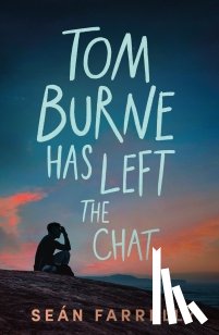 Farrelly, Sean - Tom Burne Has Left the Chat