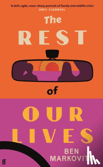 Markovits, Benjamin - The Rest of Our Lives