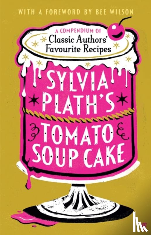 Various - Sylvia Plath's Tomato Soup Cake