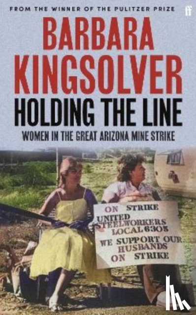 Kingsolver, Barbara - Holding the Line