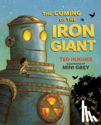 Hughes, Ted - The Coming of the Iron Giant