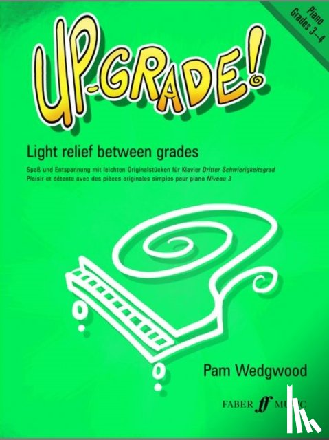 Wedgwood, Pam - Up-Grade! Piano Grades 3-4