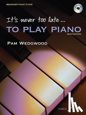 Pam Wedgwood - It's never too late to play piano (Adult Tutor Book)